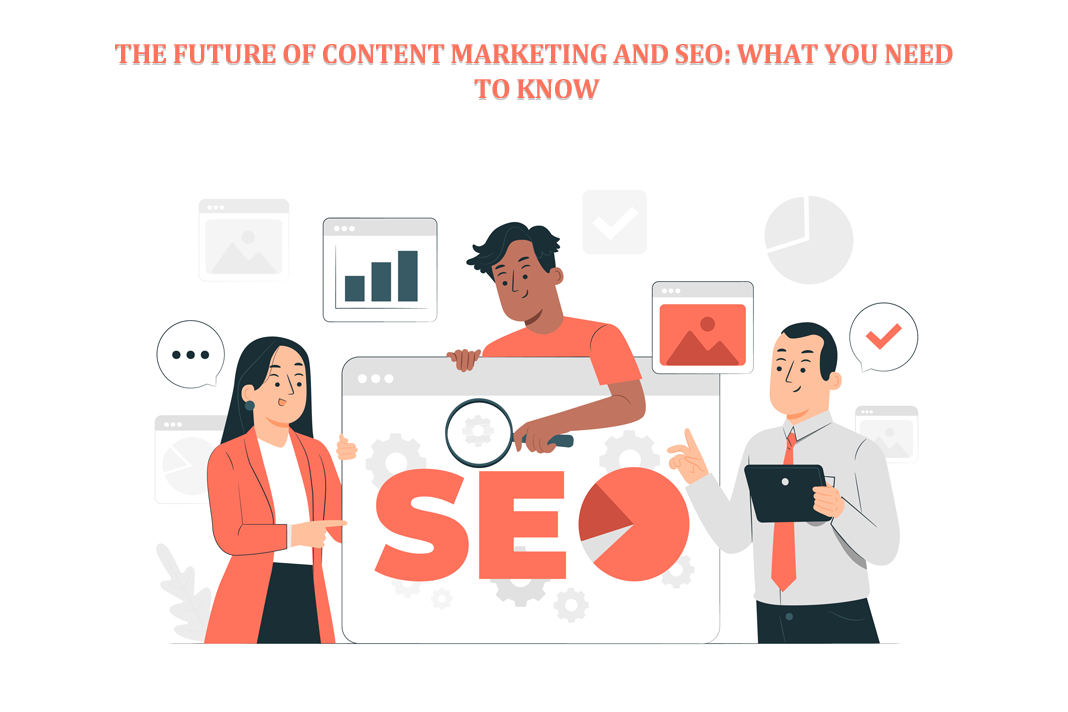 The Future of Content Marketing and SEO